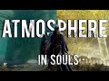 Atmosphere In Souls Games