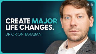 Secrets From Psychology To Get More From Life - Dr Orion Taraban