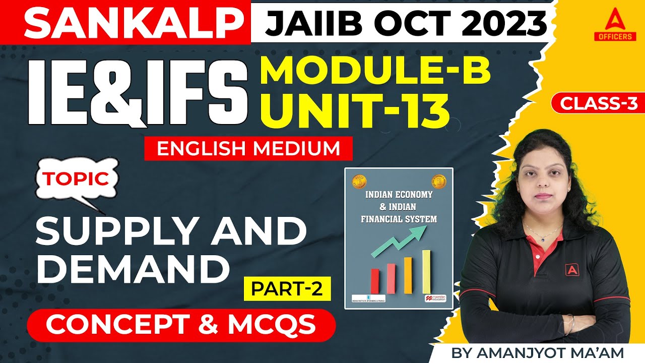 JAIIB OCT 2023 EXAM | IE | ENGLISH MEDIUM | MODULE B Unit-13 Supply And ...