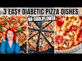 Can Diabetics Eat Pizza? 3 EASY Diabetic Pizza Recipes | NO CAULIFLOWER