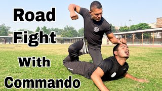 Road Fight With Commando || Self Defence