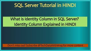 SQL TUTORIAL IN HINDI PART 6: What is Identity Column in SQL Server? | Explained in HINDI