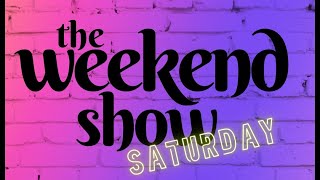 The (Saturday) Weekend Show- 10/26/24