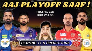 KKR Set to Qualify Today🤗! Punjab to Upset CSK | CSK vs PBKS | KKR vs LSG Playing 11, Prediction