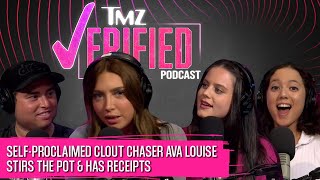 Self-Proclaimed Clout Chaser Ava Louise Stirs the Pot & Has Receipts | TMZ Verified
