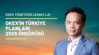 OKEx Finansal Piyasalar Direktörü Lennix Lai'den kripto paralar için 2025 öngörüsü