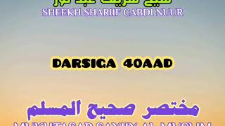 Q40  MUKHTASAR SAXIIXU MUSLIM   Xadiiska 1031 1051   Sheekh Shariif Cabdinuur