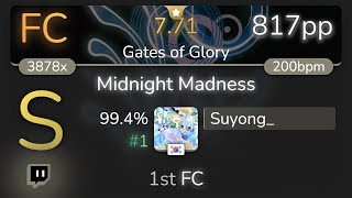 [7.71⭐Live] Suyong_ | DragonForce - Midnight Madness [Gates of Glory] 99.4% {#1 817pp 1st FC} - osu!