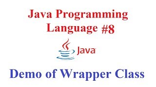 Java Programming language #8: Wrapper class demonstration