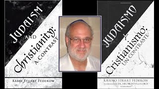 What is a Jew- Chapter 10 of JUDAISM and Christianity a Contrast by Rabbi Stuart Federow - 1567