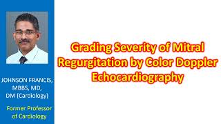 Grading severity of mitral regurgitation by color Doppler echocardiography