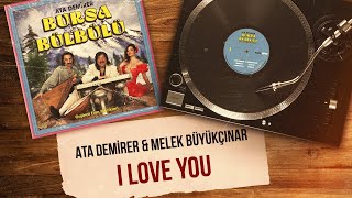 Ata Demirer & Melek Büyükçınar  - I Love You ( Audio )