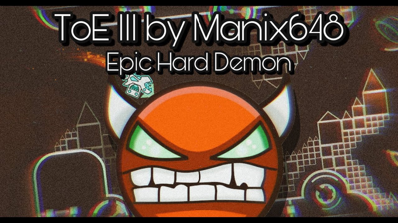 TOE III By Manix648 (Hard Demon + 3 Coins) - Geometry Dash 2.11 - YouTube