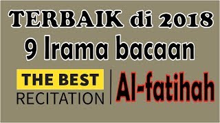 9 IRAMA BACAAN SURAT ALFATIHAH TERBAIK di 2018 | Best Recitation quran