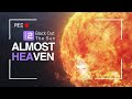 Black Out The Sun - Almost Heaven | Duration 30 Minutes