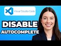 How to Disable AutoComplete in VS Code (Right Way 2025)