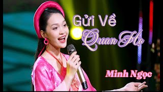 Gửi Về Quan Họ | Minh Ngọc - Cô Gái Miền Quê Kinh Bắc