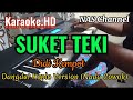 SUKET TEKI - DIDI KEMPOT - KARAOKE.HD - DANGDUT KOPLO VERSION