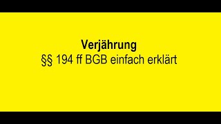 Verjährung §§ 194 ff BGB einfach erklärt