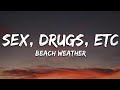 Beach Weather - Sex, Drugs, Etc. (lyrics)