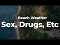 Beach Weather - Sex, Drugs, Etc (Letra/Lyrics) | Official Music Video