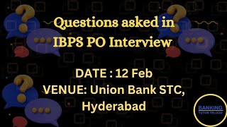 IBPS PO Interview | Questions asked in Interview | Date: 12 Feb 2024