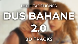 Dus Bahane 2.0 (8D AUDIO) - Baaghi 3 | Vishal & Shekhar FEAT. KK, Shaan & Tulsi Kumar