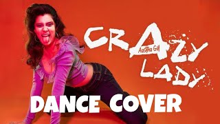 Crazy Lady | Dance Cover | Aastha Gill | Hottest Dance Song 2020