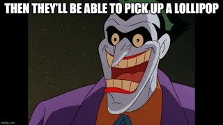 The Joker's twisted plan