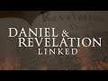 Daniel & Revelation Linked