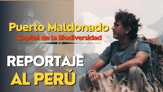 Reportaje al Perú: atractivos turísticos en Puerto Maldonado con Manolo del Castillo.