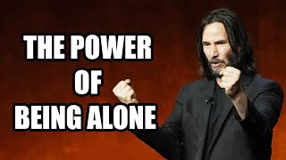 THE POWER OF BEING ALONE (Best Motivational Speech)