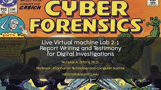 Live Virtual Machine Lab 2-1: Report Writing and Testimony for Digital Investigations - 061625A