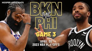 Philadelphia 76ers vs Brooklyn Nets  Game 3 Highlights | Apr 20 | 2023 NBA Playo