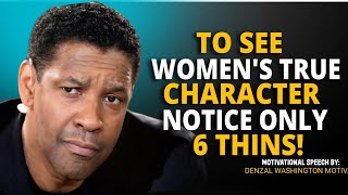 DENZEL WASHINGTON GAME CHANGING SPEECH || TO SEE WOMEN'S TRUE CHARACTER NOTICE ONLY 6 THINGS