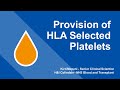 London RTC Education Session - Provision of HLA Selected Platelets