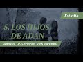 Los Hijos De Adán - Apóstol Dr. Othoniel Ríos Paredes