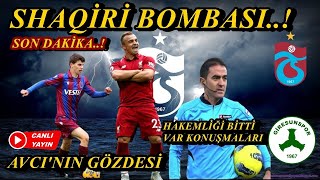 SON DAKİKA..! Shaqiri Bombası..! Avcı'nın Gözdesi... Var Konuşmaları.. Trabzonspor-Giresunspor Maçı