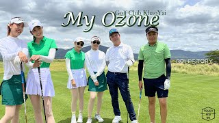 GolfStory : ออกรอบที่ My Ozone Golf Club Khaoyai สนามกอล์ฟ มาย โอโซน กอล์ฟ เขาใหญ่ I TouchAndGo