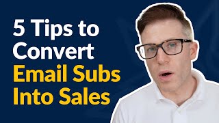 5 Tips to Convert Email Subscribers Into Customers