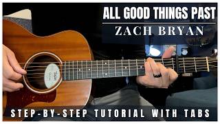 All Good Things Past (Acoustic) - Zach Bryan | Guitar Tutorial + Tabs
