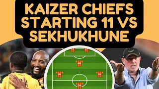 Kaizer Chiefs Starting 11 vs Sekhukhune Prediction