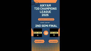 AIKYAM T20 CHAMPIONS LEAGUE | 2025 | SEMI FINAL - 2