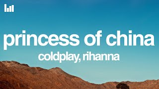 Coldplay \u0026 Rihanna - Princess Of China (Lyrics)