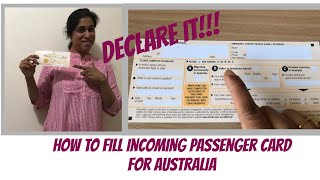 Filling incoming passenger card (IPC) for Australia/what to declare/avoid penalty/for migrants