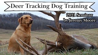 Deer Tracking Dog Training: 2021 Seminar