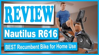 Nautilus R616 Recumbent Bike Review 2020 - Best Recumbent Exercise Bike for Home Indoor Exercise Use