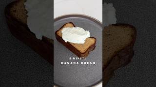 5 Minute Banana Bread!