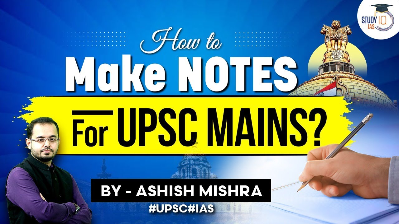 How To Prepare Notes For UPSC CSE Mains? | Best Note-Making Strategy ...