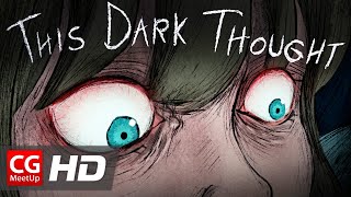 CGI Animated Short Film: "This Dark Thought" Horror Short by Kris & Kurtis Theorin |  @CGMeetup ​